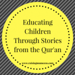 Stories from the Quran connect us with the history of Islam, and beauty of our religion. As Muslim parents, we have a duty to also help our children connect with these stories too.